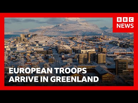 Troops and vessels from European Nato allies arrive in Greenland | BBC News