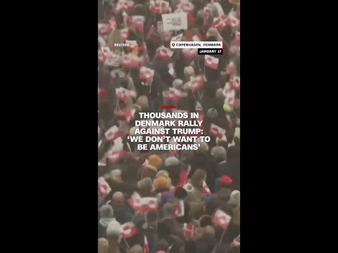 Thousands in Denmark rally against Trump: ‘We don’t want to be Americans’