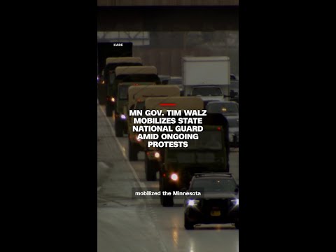 MN Gov. Tim Walz mobilizes state National Guard amid ongoing protests