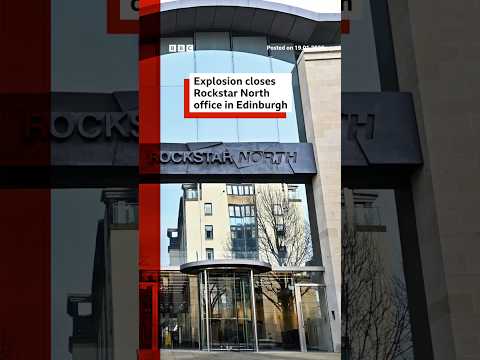 Explosion closes Rockstar North offices in Edinburgh. #RockstarGames #GTA #BBCNews