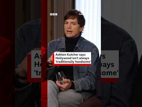 Ashton Kutcher says Hollywood isn’t always ‘traditionally handsome’. #AshtonKutcher #BBCNews