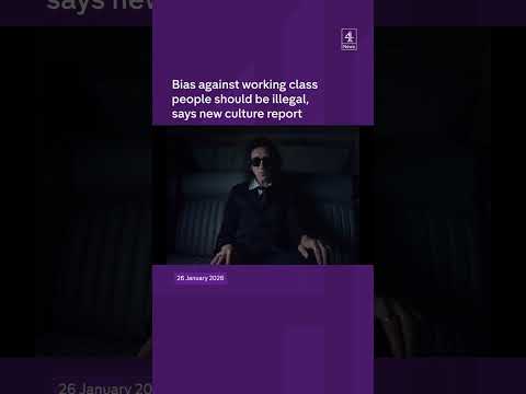 Bias against working class people should be illegal, says new culture report