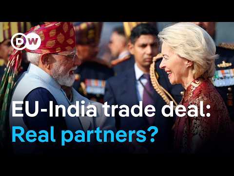 EU-India trade deal: Partners or a hedge against US, China? | DW News