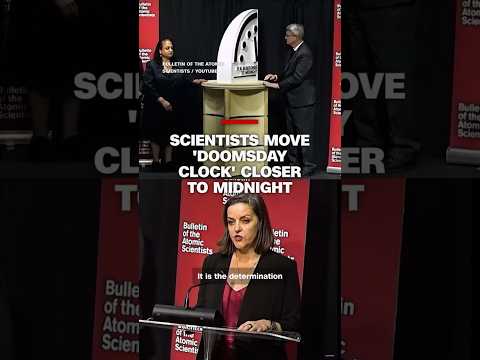 Scientists move ‘Doomsday Clock’ closer to midnight