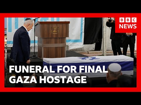 Funeral held in Israel for last hostage retrieved from Gaza | BBC News