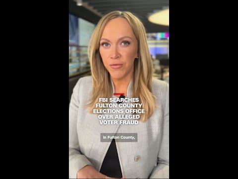 FBI searches Fulton County elections office over alleged voter fraud