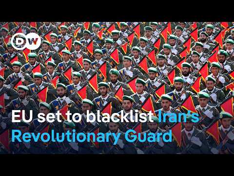EU to classify Iran’s Revolutionary Guard as ‘terrorist’ organization | DW News