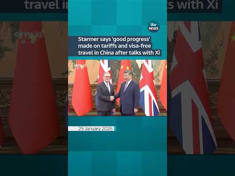 Starmer says ‘good progress’ made on tariffs and visa-free travel in China after talks with Xi
