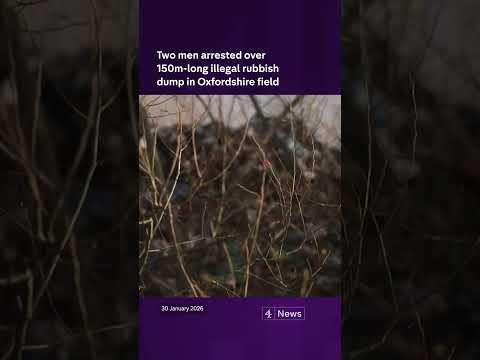 Two men arrested over 150m-long illegal rubbish dump in Oxfordshire field