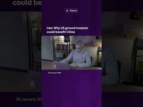 Iran: Why US ground invasion could benefit China