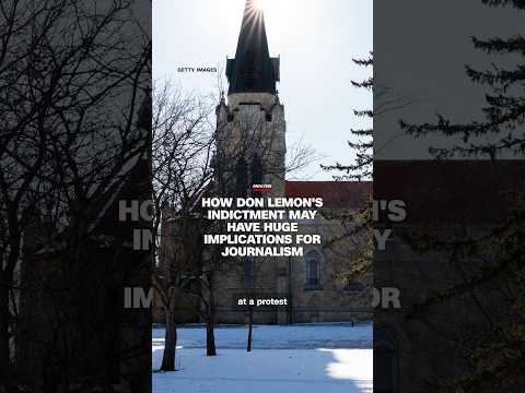 How Don Lemon’s indictment may have huge implications for journalism