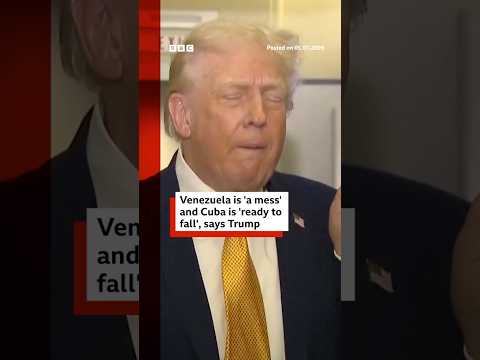 Venezuela is ‘a mess’ and Cuba is ready to fall, Trump says. #venezuela #BBCNewa