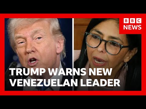 Donald Trump warns Delcy Rodríguez as she is sworn in as Venezuelan president | BBC News