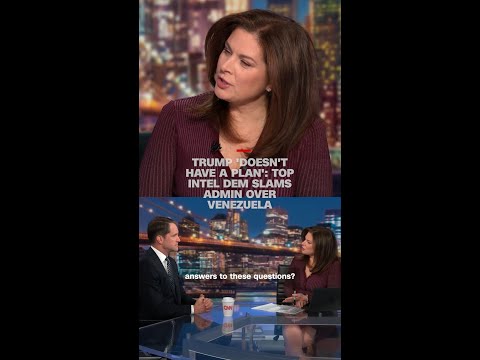 Trump ‘doesn’t have a plan’: Top Intel Dem slams admin over Venezuela