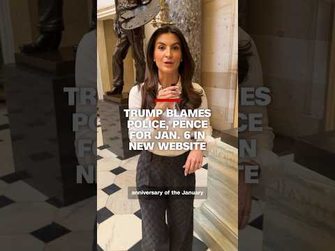 Trump blames police, Pence for Jan. 6 in new website