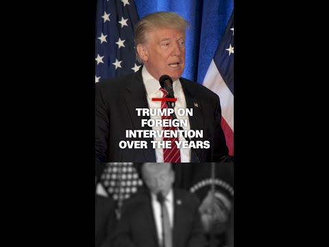 Trump on foreign intervention over the years