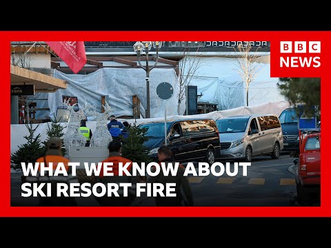 What we know so far about the Switzerland ski resort fire | BBC News