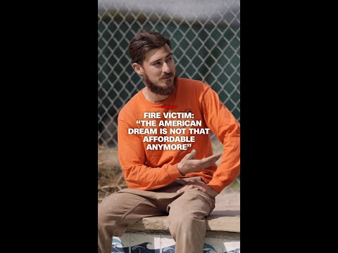 Fire victim: ‘The American dream is not that affordable anymore’