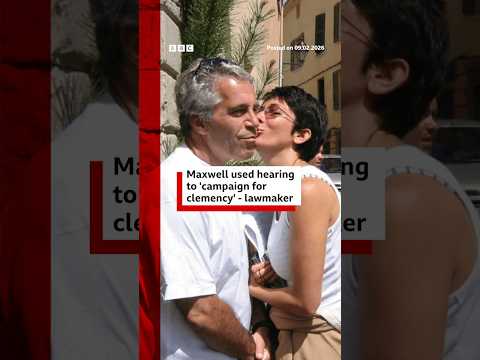Ghislaine Maxwell used hearing to ‘campaign for clemency’ – lawmaker. #BBCNews
