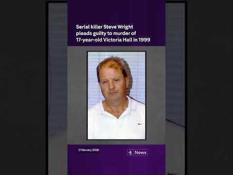 Serial killer Steve Wright pleads guilty to murder of 17-year-old Victoria Hall in 1999