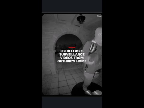 FBI releases surveillance videos from Guthrie’s home