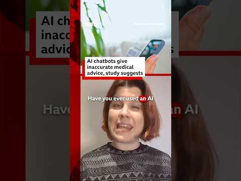 AI chatbots give inaccurate medical advice says Oxford University. #BBCNews