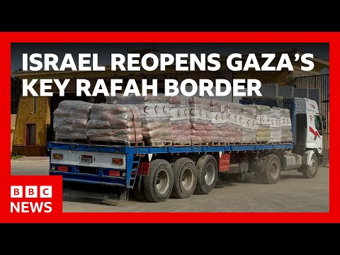 Israel reopens Gaza’s key Rafah border crossing with Egypt | BBC News