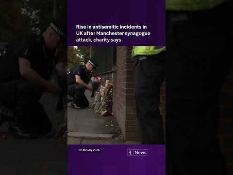 Rise in antisemitic incidents in UK after Manchester synagogue attack, charity says