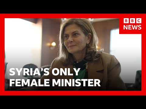 Syria’s only female minister: ‘I’m not here for window dressing’ | BBC News
