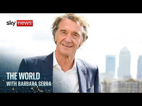 The World | Sir Jim Ratcliffe apologises for suggesting UK’s been ‘colonised’ by immigrants