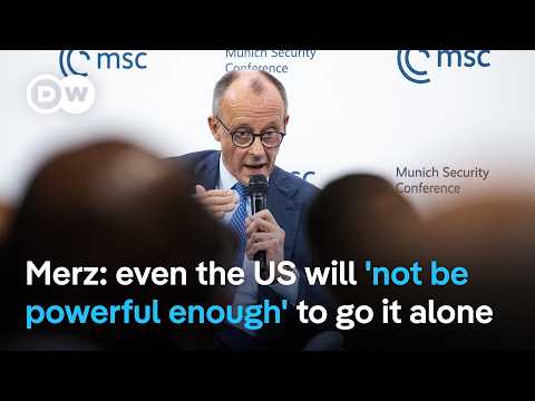 German Chancellor Merz tells security conference,  US is not powerful enough without NATO | DW News