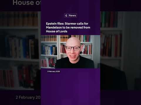 Epstein files: Starmer calls for Mandelson to be removed from House of Lords