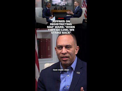 Jeffries on redistricting map wars: ‘When they go low, we strike back’