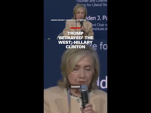 Trump ‘betrayed’ the West: Hillary Clinton