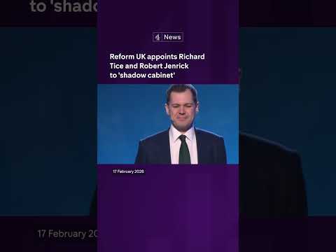 Reform UK appoints Richard Tice and Robert Jenrick to ‘shadow cabinet’