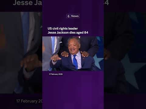 US civil rights leader Jesse Jackson dies aged 84