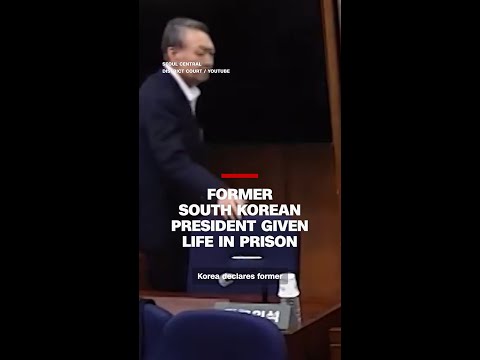 Former South Korean president sentenced to life in prison