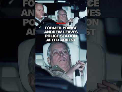 Former Prince Andrew leaves police station after arrest