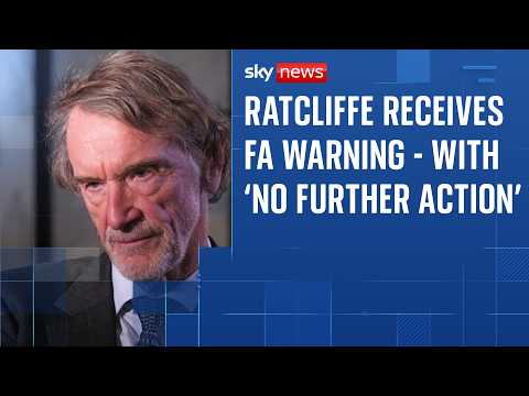 FA reminds Man Utd co-owner Sir Jim Ratcliffe of responsibilities after immigration comments