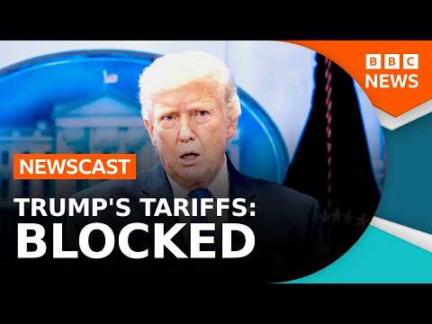 Trump’s Tariffs blocked: what happens now? | BBC Newscast