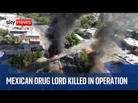 Mexican drug lord ‘El Mencho’ killed in military operation – sparking retaliatory violence