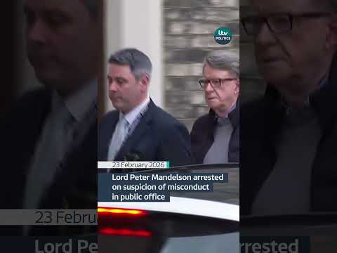 Lord Peter Mandelson arrested on suspicion of misconduct in public office