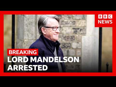 Lord Mandelson arrested on suspicion of misconduct in public office | BBC News