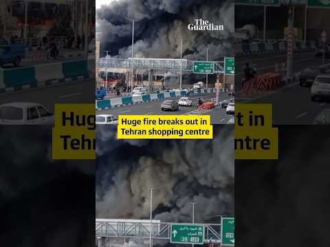 Huge fire breaks out at Iran shopping centre