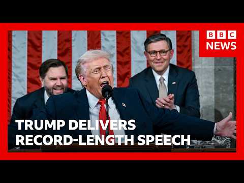 US President Trump delivers longest State of Union speech | BBC News