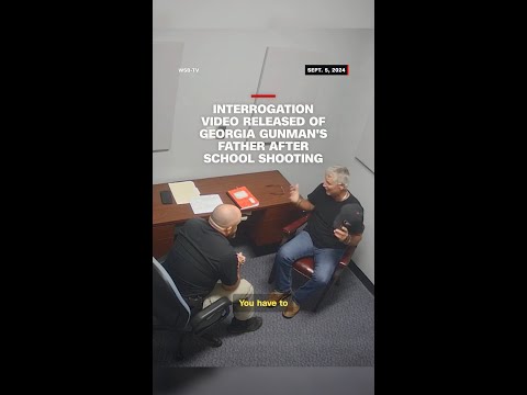 Interrogation video released of Georgia gunman’s father after school shooting