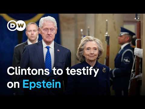 Epstein testimony: What led to the Clintons’ appearance before Congress? | DW News