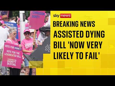 Assisted dying bill almost certain to fail – Sky News understands