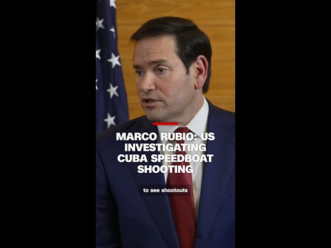 Marco Rubio: US investigating Cuba speedboat shooting