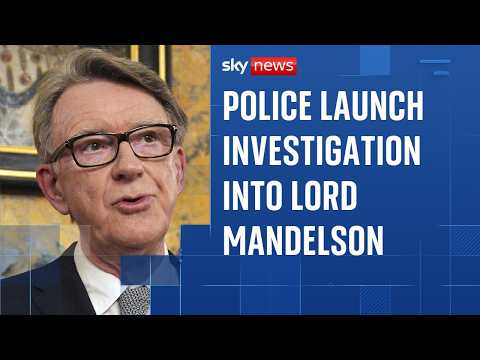 Police launch investigation into claims Mandelson leaked confidential information to Epstein